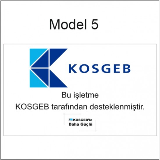 Bu İşletme Kosgeb Tarafından Desteklenmiştir Tabelası (Model 5) Bu İşletme Kosgeb Tarafından Desteklenmiştir Tabelası (Model 5)